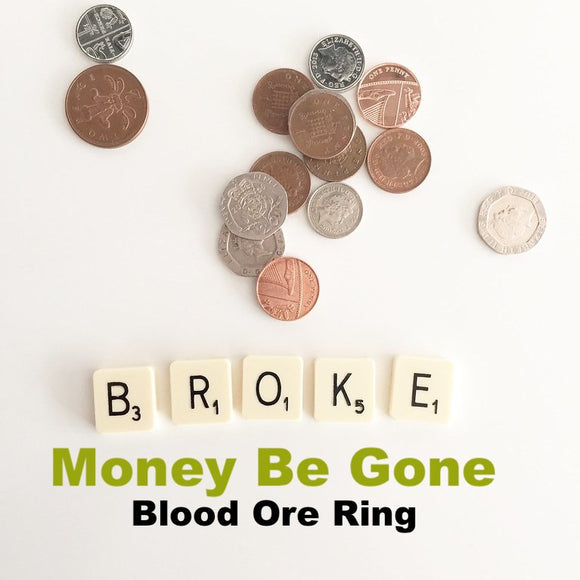 Money Be Gone Blood Ore Ring