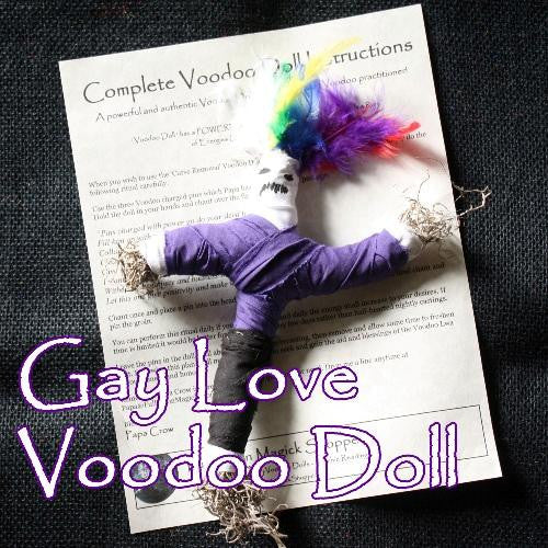 The Gay Love Voodoo Doll is cast with the specific intent of creating same sex love, passion, and romance.