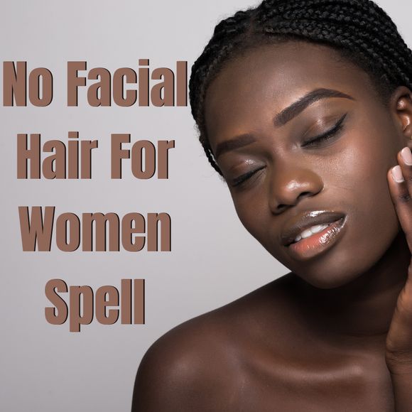 No Facial Hair For Women Beauty Voodoo Spell