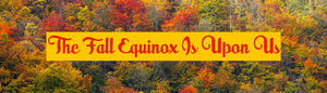 The Autumn Equinox Is Upon Us
