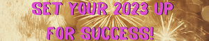 Set Your 2023 Up For Success!