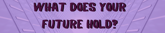 What Does Your Future Hold?