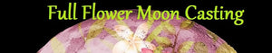 FREE Full Flower Moon Casting
