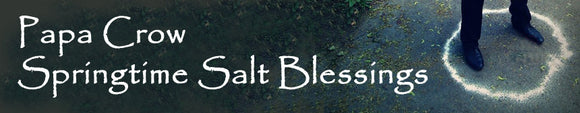 Spring is the time for Salt Blessings