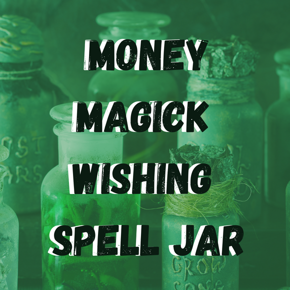 Money Magick Wishing Spell Jar
