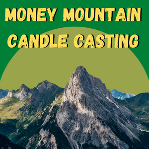 Money Mountain Candle Casting