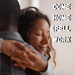 Come Home Spell Work