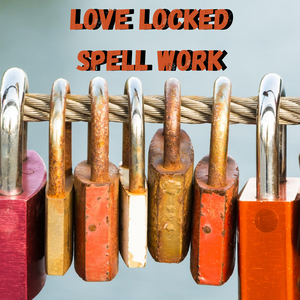 Love Locked Spell Work