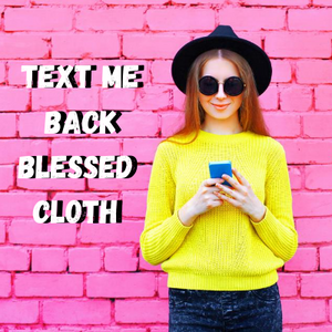 Text Me Back Blessed Banner