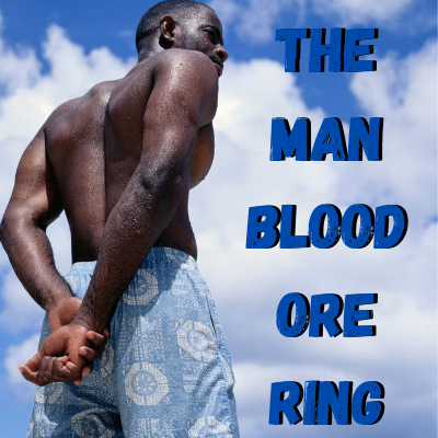 The Man Blood Ore Ring