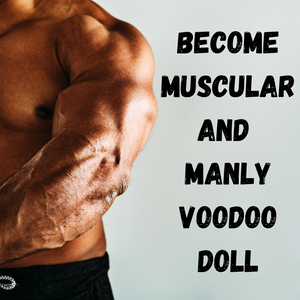 Become Muscular and Manly Voodoo Doll