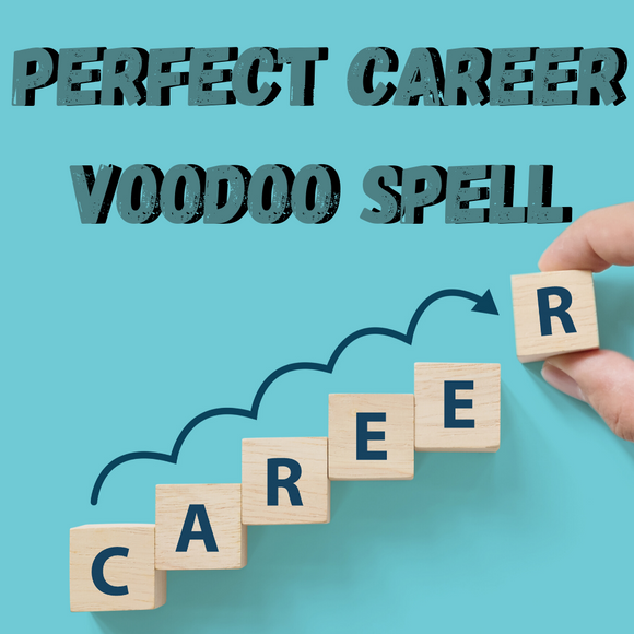 Perfect Career Voodoo Spell