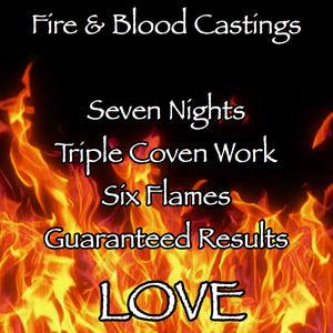 Love Seven Night Triple Coven Cast Fire and Blood Casting