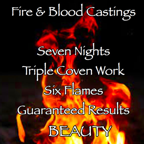 Beauty Seven Night Triple Coven Cast Fire and Blood Casting