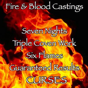 Curse Seven Night Triple Coven Cast Fire and Blood Casting