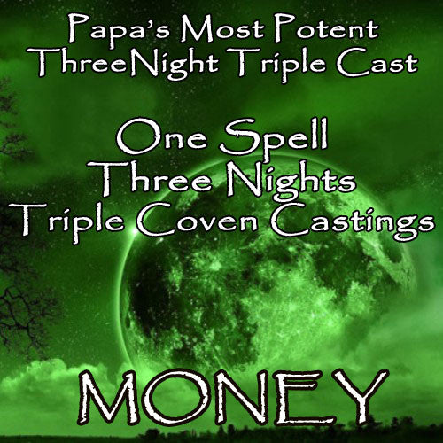 Money Voodoo Spell Three Night Triple Coven Casting