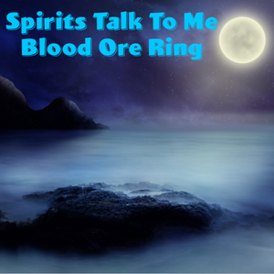Spirits Talk To Me Voodoo Spell Blood Ore Ring