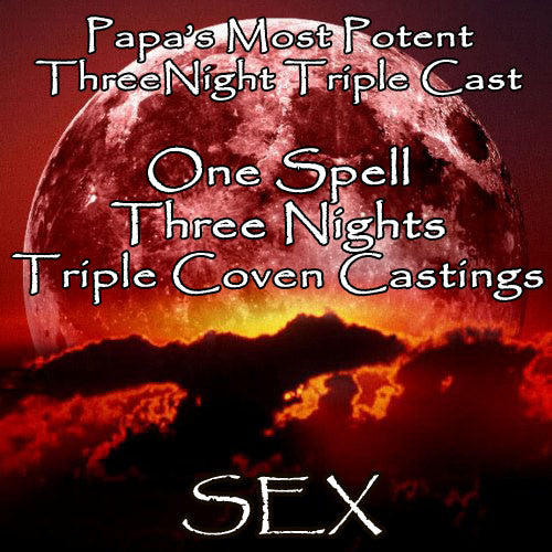 Sex Voodoo Spell Three Night Triple Coven Casting