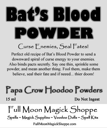 Bat's Blood Hoodoo Powder sends ill winds, allows you to win in debates, hides lies.