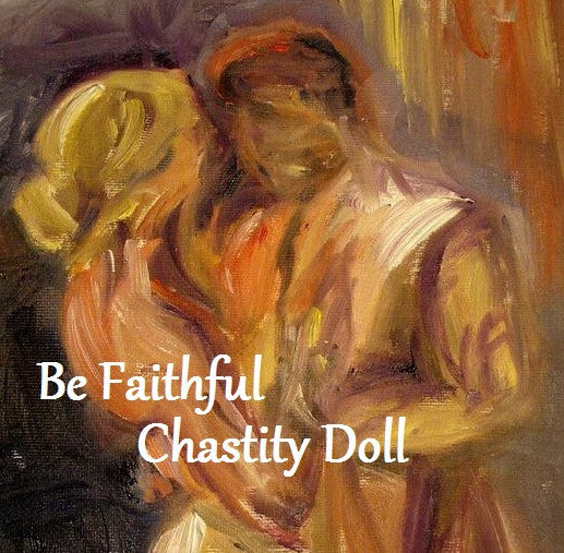 Be Faithful Chastity Doll