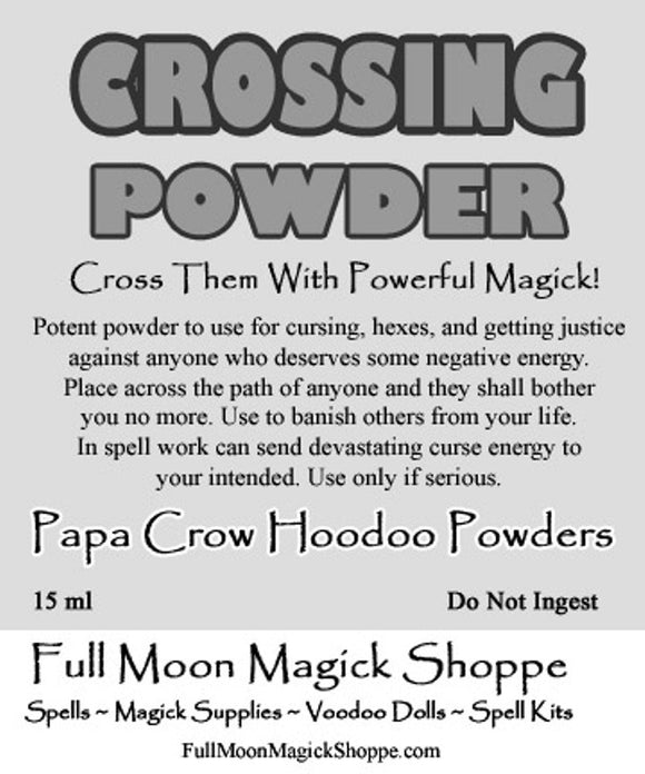 Crossing Powder is used to cross those with a curse that they deserve