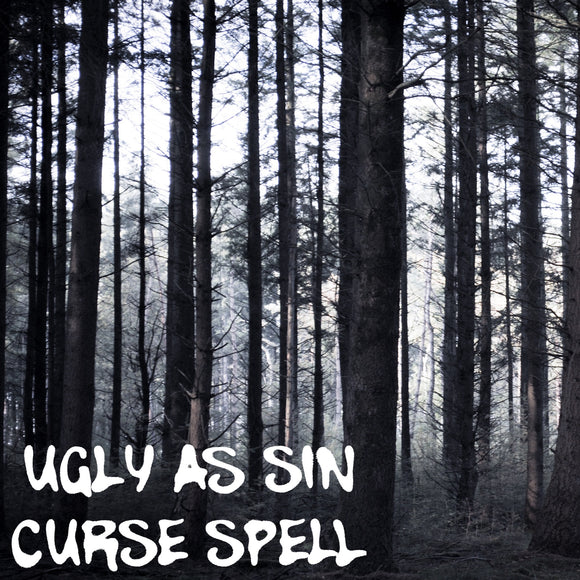 Ugly As Sin Curse Spell
