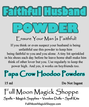 Faithful Husband Hoodoo Powder keeps spouses and boyfriends from cheating or being able to perform with others.