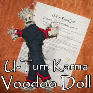 U-Turn Karma Voodoo Doll turns their evil energy back to them ten times over.