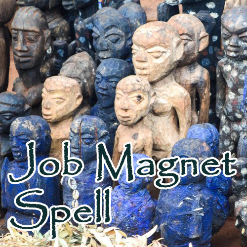 Job Magnet Voodoo Spell makes powerful positive change in getting a job or the career success you want