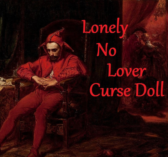 Lonely No Lover Curse Voodoo Doll