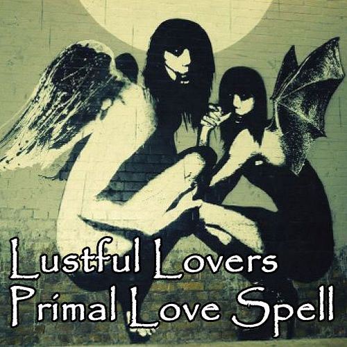 Lustful Lovers Primal Love Spell