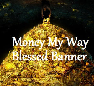 Money My Way Blessed Banner