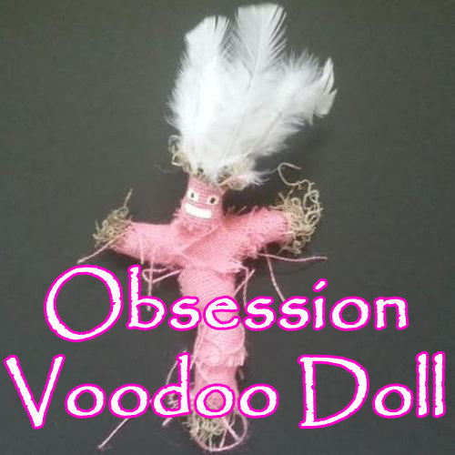 The Obsession Voodoo Doll Makes Them Think of You and Only You, All Day, Every Day