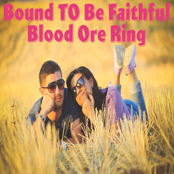 Bound To Be Faithful Spell Blood Ore Ring