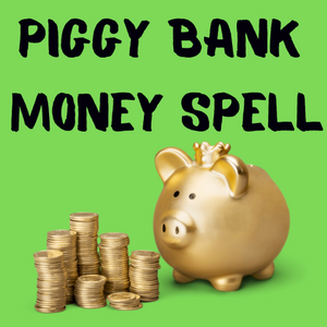 Piggy Bank Money Spell