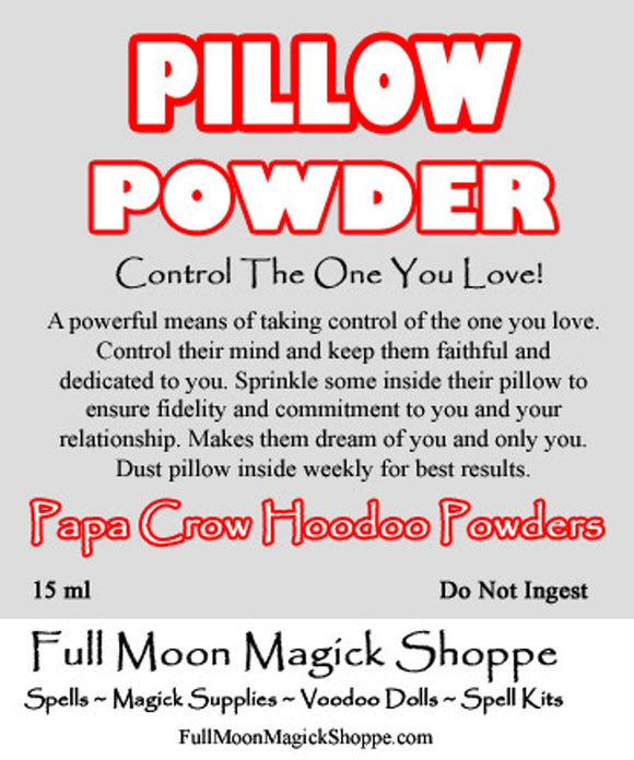 Pillow Powder is blended to allow you  control over your loved one and to make them faithful honest lovers.