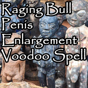 Papa Crow's Raging Bull Penis Enlargement Spell creates massive change in size and performance