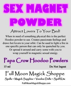 Sex Magnet Hoodoo Powder increases exual energy and charisma drawing sexy lovers to you