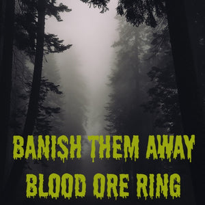 Banish Them Away Curse Blood Ore Ring