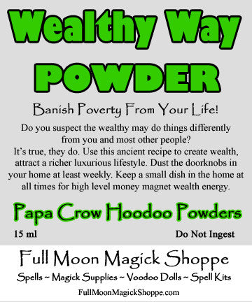 Wealthy Way Hoodoo Powder draws money to you the same secret way rich people use it