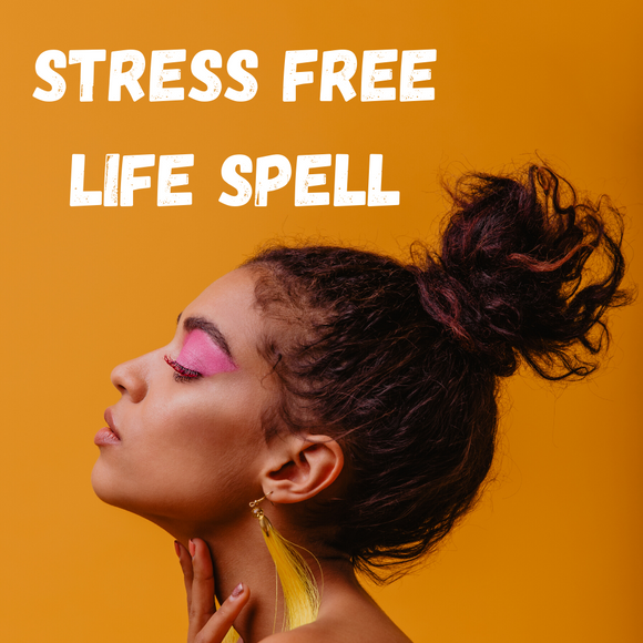Stress Free Life Voodoo Spell